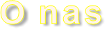O nas