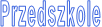 Przedszkole