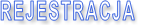 REJESTRACJA