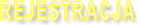 REJESTRACJA