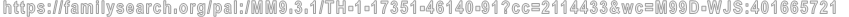 https://familysearch.org/pal:/MM9.3.1/TH-1-17351-46140-91?cc=2114433&wc=M99D-WJS:401665721